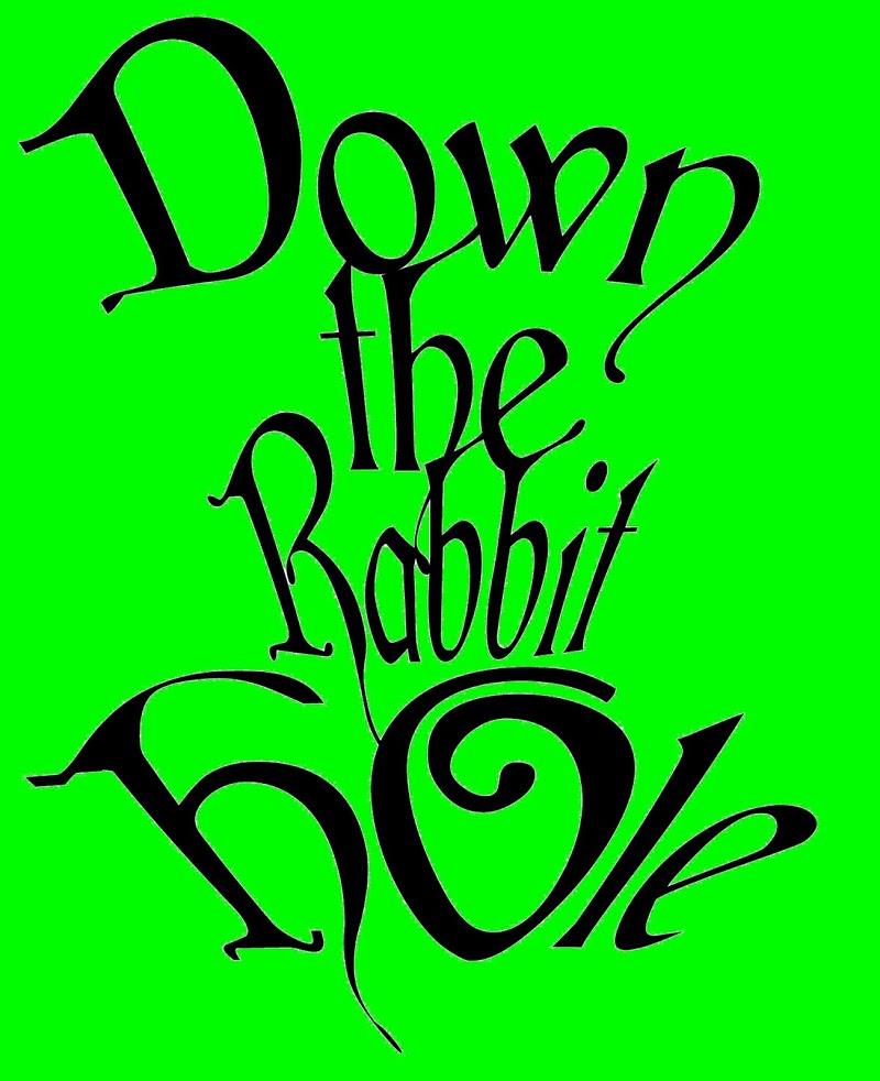 Down The Rabbit Hole